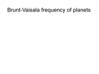 Brunt-Vaisala frequency of planets  d 2 ( z  z 0 )= 0  An air parcel moves according to the