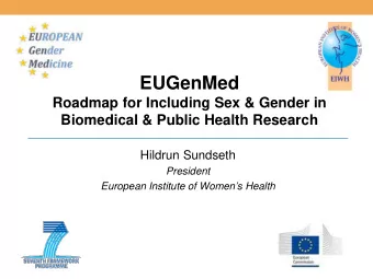 EUGenMed  Roadmap for Including Sex &amp; Gender in  Biomedical &amp; Public Health Research
