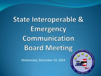 Wednesday, December 10, 2014  Robert M. Barbato  Director, OIEC  DHSES  Roll Call; Approval of the