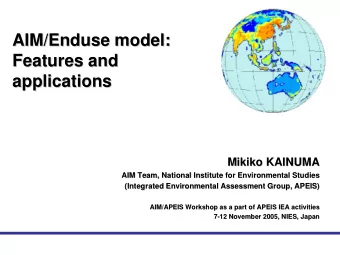 AIM/Enduse model:  AIM/Enduse model:  Features and  Features and  applications  applications