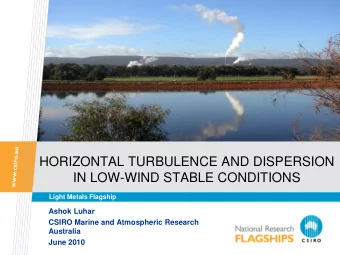 HORIZONTAL TURBULENCE AND DISPERSION  IN LOW-WIND STABLE CONDITIONS  Light Metals Flagship  Ashok