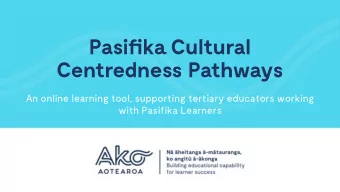 Pasifik a Cultural  Centredness Pathways  An online learning tool, supporting tertiary educators