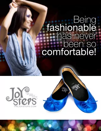Being  fashionable  has never  been so  comfortable! JOYSTEPS are the official after party shoe and