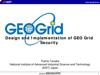 Design and I m plem entation of GEO Grid  Design and I m plem entation of GEO Grid  Security