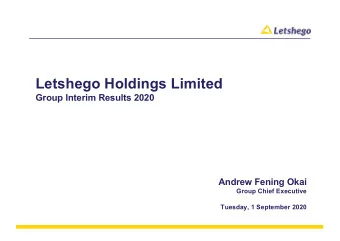 Letshego Holdings Limited  Group Interim Results 2020  Andrew Fening Okai  Group Chief Executive