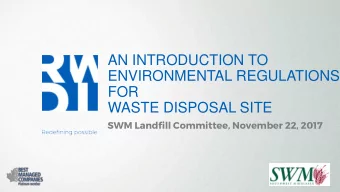FOR  WASTE DISPOSAL SITE  SWM Landfill Committee, November 22, 2017  RWDI  Consulting in the