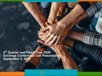 4 th Quarter and Fiscal Year 2020  Earnings Conference Call Presentation  September 9, 2020