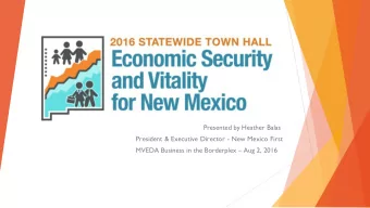 Presented by Heather Balas President &amp; Executive Director - New Mexico First MVEDA Business in