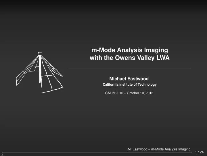 m mode analysis imaging with the owens valley lwa