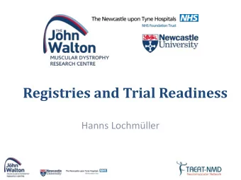 Registries and Trial Readiness  Hanns Lochmller  Patient Registries  Standardized genetic and