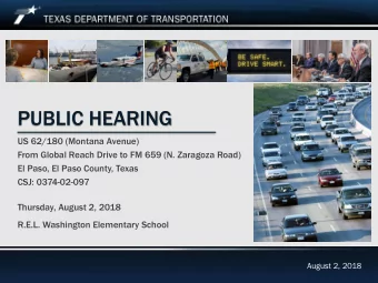 PUBLIC HEARING  US 62/180 (Montana Avenue)  From Global Reach Drive to FM 659 (N. Zaragoza Road)