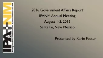 IPANM Annual Meeting  August 1-3, 2016  Santa Fe, New Mexico  Presented by Karin Foster  THANK YOU!