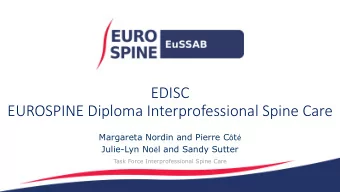 EDISC  EUROSPINE Diploma Interprofessional Spine Care Margareta Nordin and Pierre C  t