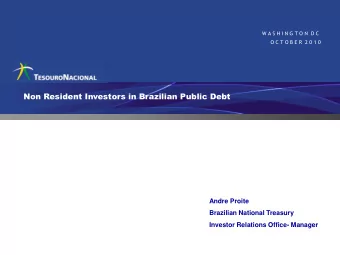 Non Resident Investors in Brazilian Public Debt  Andre Proite  Brazilian National Treasury