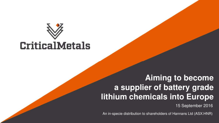 aiming to become a supplier of battery grade lithium