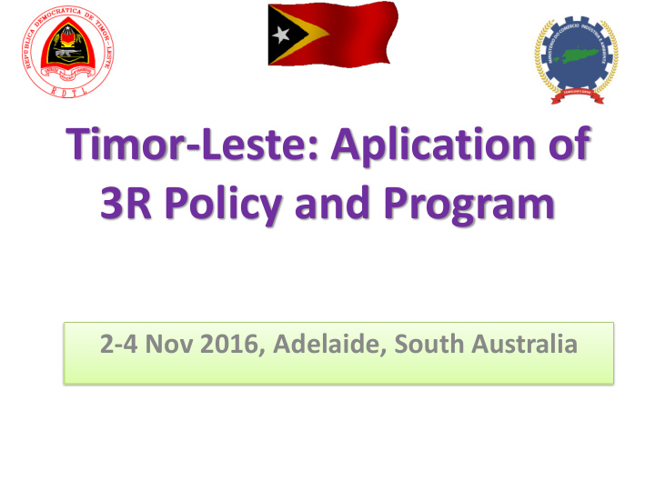 timor leste aplication of 3r policy and program