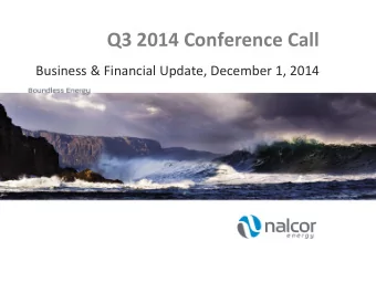 Q3 2014 Conference Call  Business &amp; Financial Update, December 1, 2014  2  Participants and