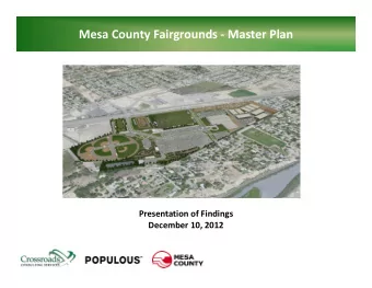 Mesa County Fairgrounds  Master Plan Presentation of Findings December 10, 2012  December 10,