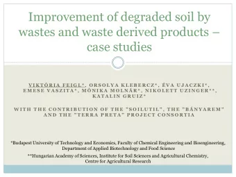 wastes and waste derived products   case studies V I K T  R I A F E I G L * ,  O R S O L Y A