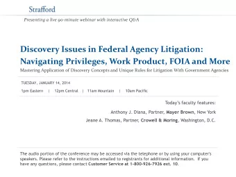 Discovery Issues in Federal Agency Litigation:  Navigating Privileges, Work Product, FOIA and More