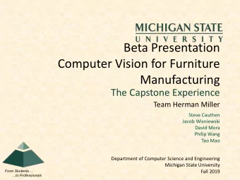 Beta Presentation  Computer Vision for Furniture  Manufacturing  The Capstone Experience  Team