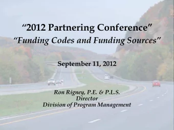 2012 Partnering Conference  Funding Codes and Funding Sources  September 11, 2012  Ron