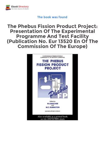 Download  The Phebus Fission Product Project:  Presentation Of The Experimental  Programme And Test