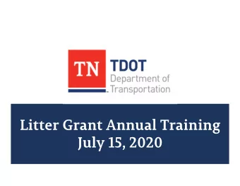 Litter Grant Annual Training  July 15, 2020  Itinerary  Time  Session Info  *all times CST  9:30