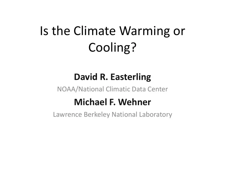 is the climate warming or cooling