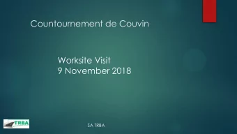Worksite Visit  9 November 2018  SA TRBA  Bypass of Couvin  Video TRBA  Bypass of Couvin  SA
