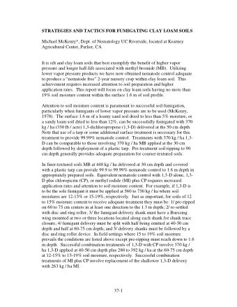 STRATEGIES AND TACTICS FOR FUMIGATING CLAY LOAM SOILS  Michael McKenry*, Dept. of Nematology UC
