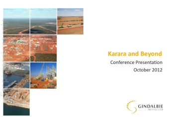 For personal use only  Karara and Beyond  Conference Presentation  October 2012  Disclaimer  For