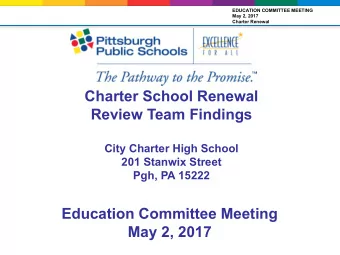 Charter School Renewal  Review Team Findings  City Charter High School  201 Stanwix Street  Pgh, PA