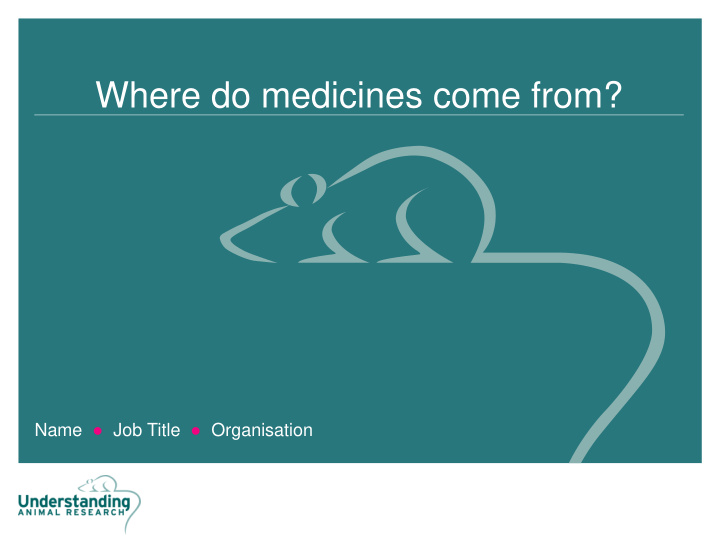 where do medicines come from