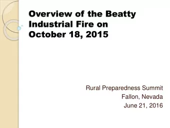 Industrial Fire on  October 18, 2015  Rural Preparedness Summit  Fallon, Nevada  June 21, 2016