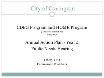 City of Covington  CDBG Program and HOME Program  5-Year Consolidated Plan  2013-2017  Annual