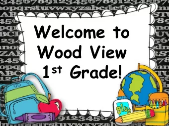 Wood View 1 st Grade!  Teaching for 21 years (1 st -3 rd Grades)  Reading Interventionist (8