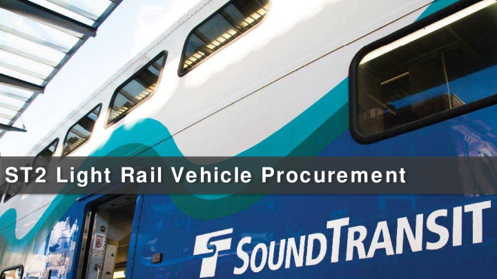 st2 light rail vehicle procurement