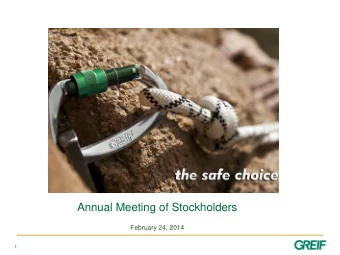 Annual Meeting of Stockholders  February 24, 2014  1  Forward-looking Statements  All statements,