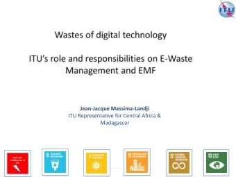 Jean-Jacque Massima-Landji  ITU Representative for Central Africa &amp;  Madagascar  Safe and