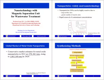 Nanotechnology with   Nanoparticles (NPs) can be highly reactive due to   large surface area