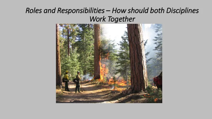 work together fir ire effects to cult ltural resources