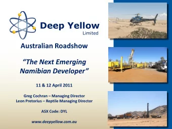 Deep Yellow  Limited  Australian Roadshow The Next Emerging Namibian Developer  11 &amp; 12