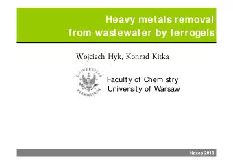Wojciech Hyk, Konrad Kitka  Faculty of Chemistry  University of Warsaw  Naxos 2018  The aim  To