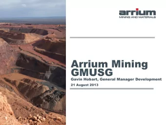 GMUSG  Gavin Hobart, General Manager Development  21 August 2013  This presentation contains