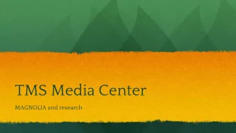 TMS Media Center  MAGNOLIA and research  MAGNOLIA  MAGNOLIA is a state-funded database for
