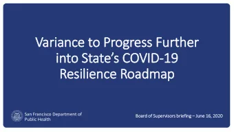 Variance to Progress Further into States COVID -19  19  Resilience Roadmap  San Francisco