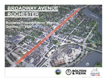 BROADWAY AVENUE  ROCHESTER  Business/Property Owner Meeting  October 17, 2018  BROADWAY AVENUE