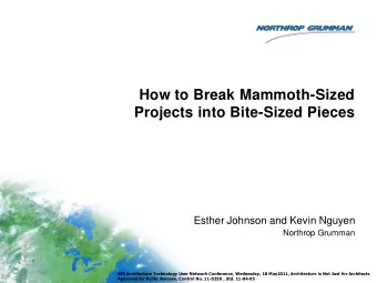 How to Break Mammoth-Sized  Projects into Bite-Sized Pieces  Esther Johnson and Kevin Nguyen
