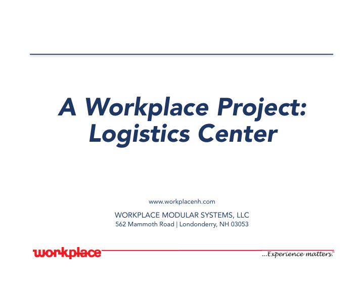 a workplace project logistics center